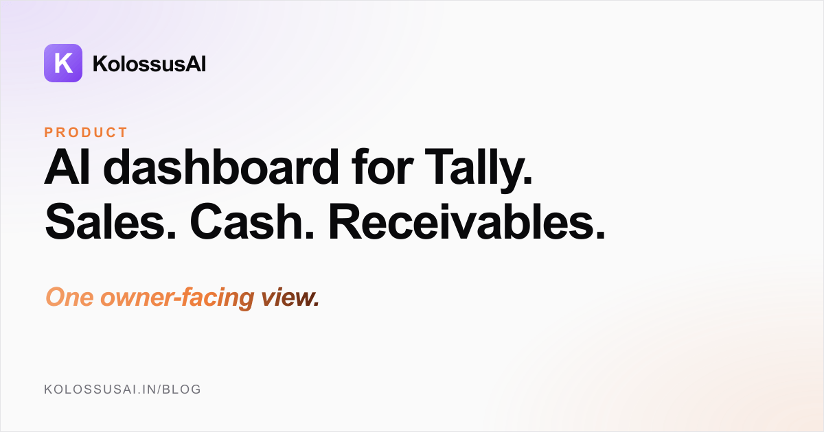 AI dashboard for Tally users - one live view across sales, cash flow, receivables, stock, and branch performance, built on top of existing Tally companies