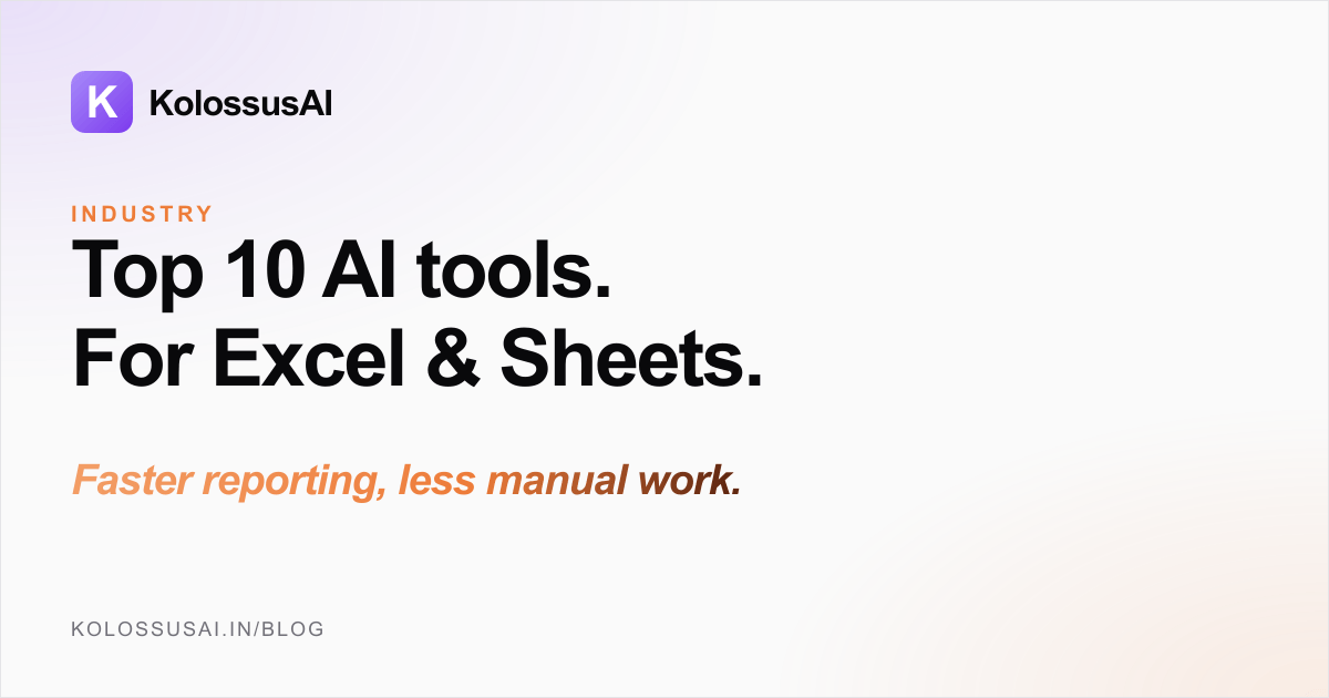 Top AI tools for Excel and Google Sheets for faster business reporting, automation, and analytics dashboards