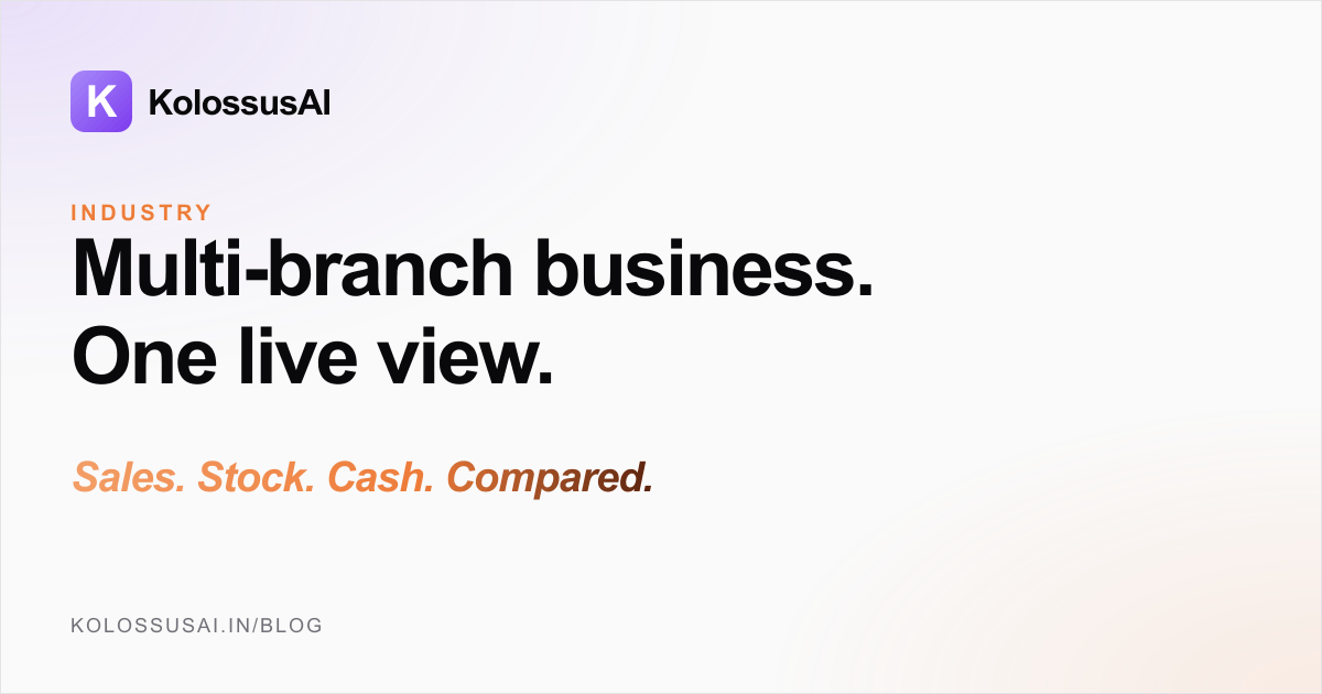 Multi-branch business live dashboard - one view across every branch for sales, stock, cash, and branch-wise performance comparison